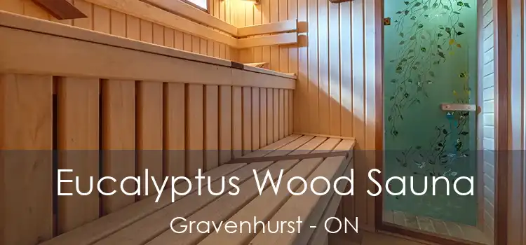  Eucalyptus Wood Sauna Gravenhurst - ON