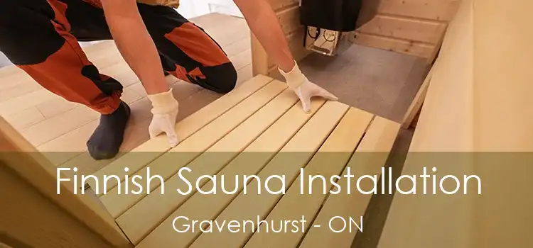  Finnish Sauna Installation Gravenhurst - ON