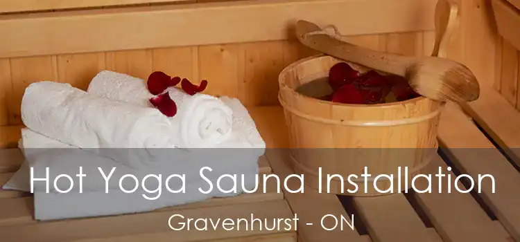  Hot Yoga Sauna Installation Gravenhurst - ON