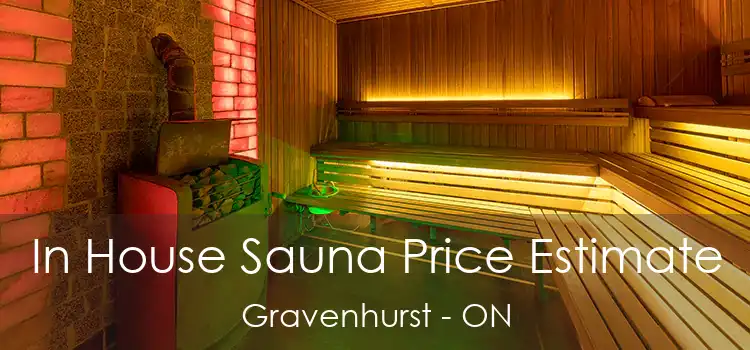  In House Sauna Price Estimate Gravenhurst - ON