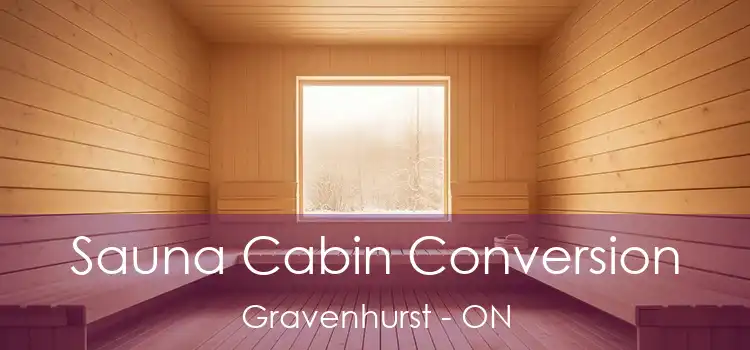  Sauna Cabin Conversion Gravenhurst - ON