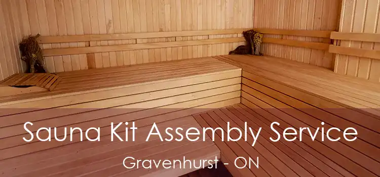  Sauna Kit Assembly Service Gravenhurst - ON